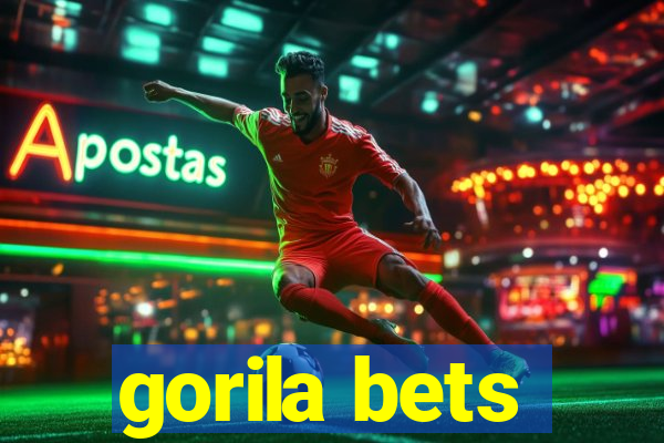 gorila bets